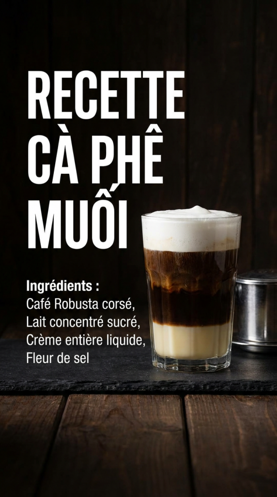 Fiche recette du café salé vietnamien avec dosage